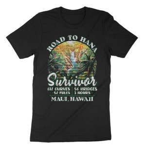 Road To Hana Survivor Shirt Maui Hawaii Trip Gifts Road To Hana Survivor Shirt Maui Hawaii Trip Gifts