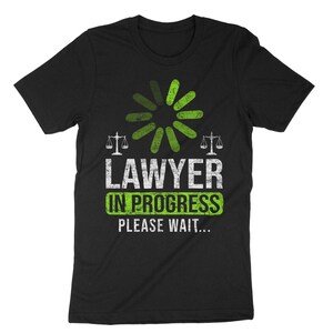 Lawyer In Progress, Lawyer Shirt, Graduation Gift Idea, Law Student, New Lawyer Shirt, Future Attorney Shirt