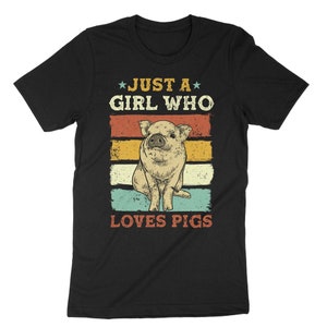 Just A Girl Who Loves Pigs Shirt, Pig Shirt, Pig Lover Shirt, Farm Girl Shirt, Pig Lover Girl, Pig Girl Shirt, Animal Shirt, Pig Mom Gift
