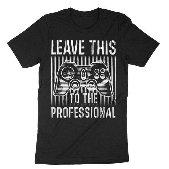 Misforståelse facet pizza Leave This to the Professionals Video Game T-shirt Teenager - Etsy