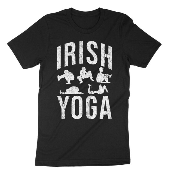 Irish Yoga, St Patricks T-shirt, Sarcastic Beer Drinking Gift