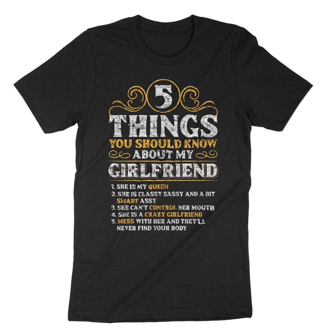 5 Things You Should Know About My Girlfriend Funny T-Shirt 5 Things You Should Know About My Girlfriend Funny T-Shirt