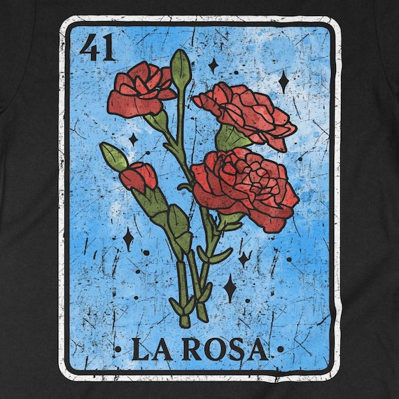 La Rosa Card Loteria Shirt Rose Mexican Bingo Tarot La Rosa Card Loteria Shirt Rose Mexican Bingo Tarot