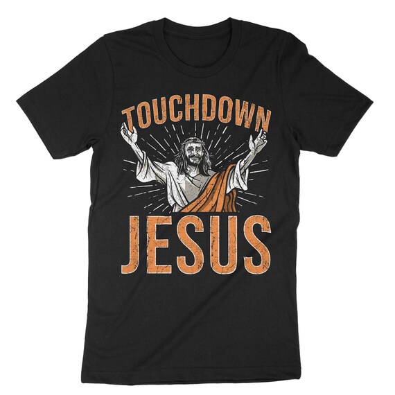 Touchdown Jesus, Tailgating Shirt, Funny Christian Tee, Sunday Game, Football Lover T-Shirt