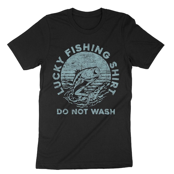 Lucky Fishing Shirt Do Not Wash, Trout Fishing T-shirt, Anger Gift