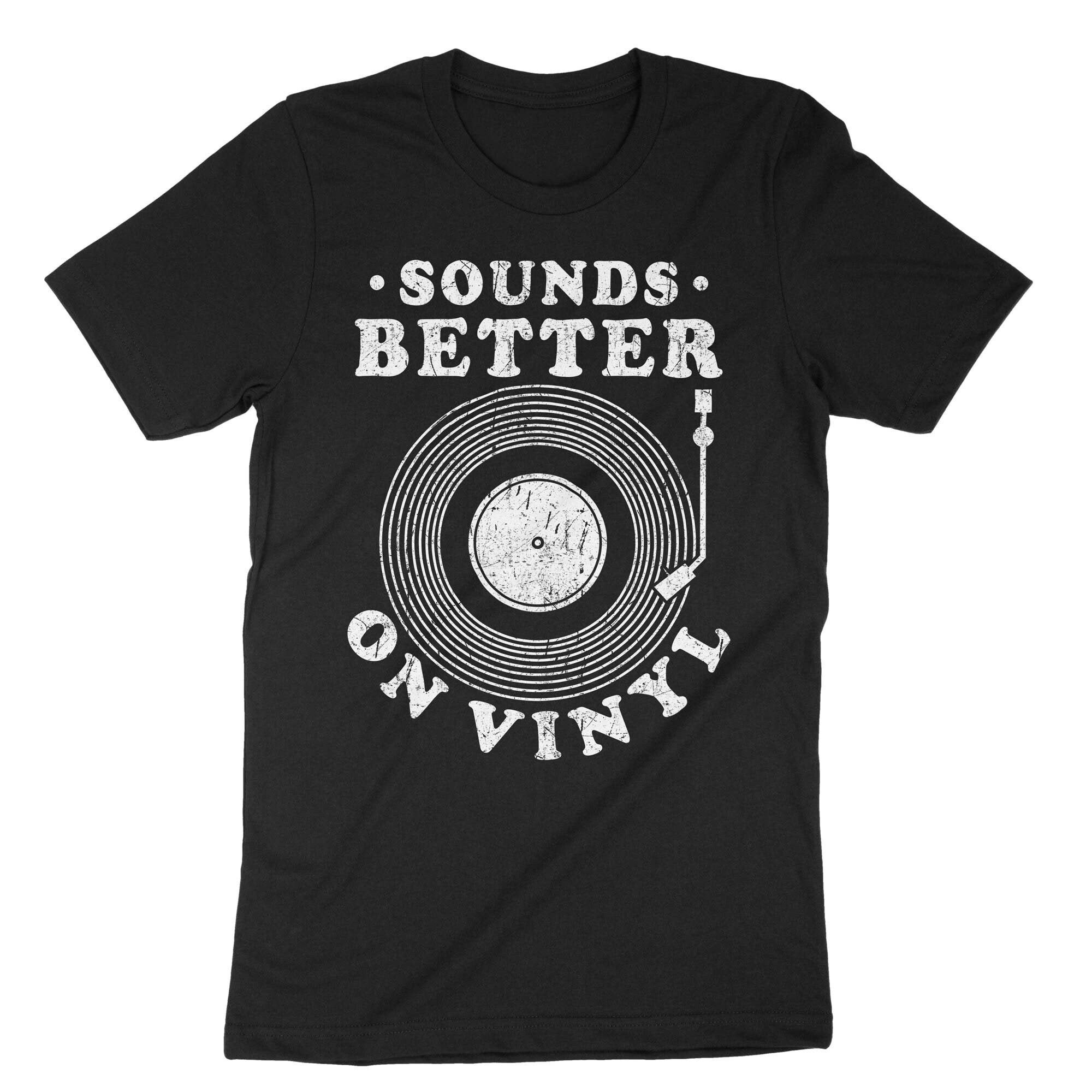 Vinyl Sounds Better Shirt Vinyl Sounds Better Shirt