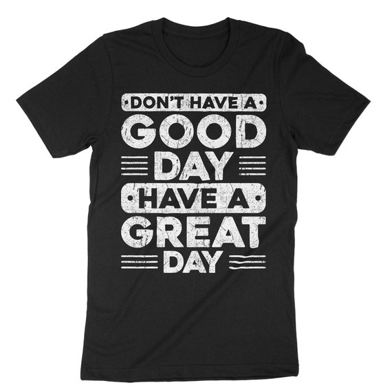 Today Was A Good Day Tshirt Funny Saying Inspirational Today Was A Good Day Tshirt Funny Saying Inspirational