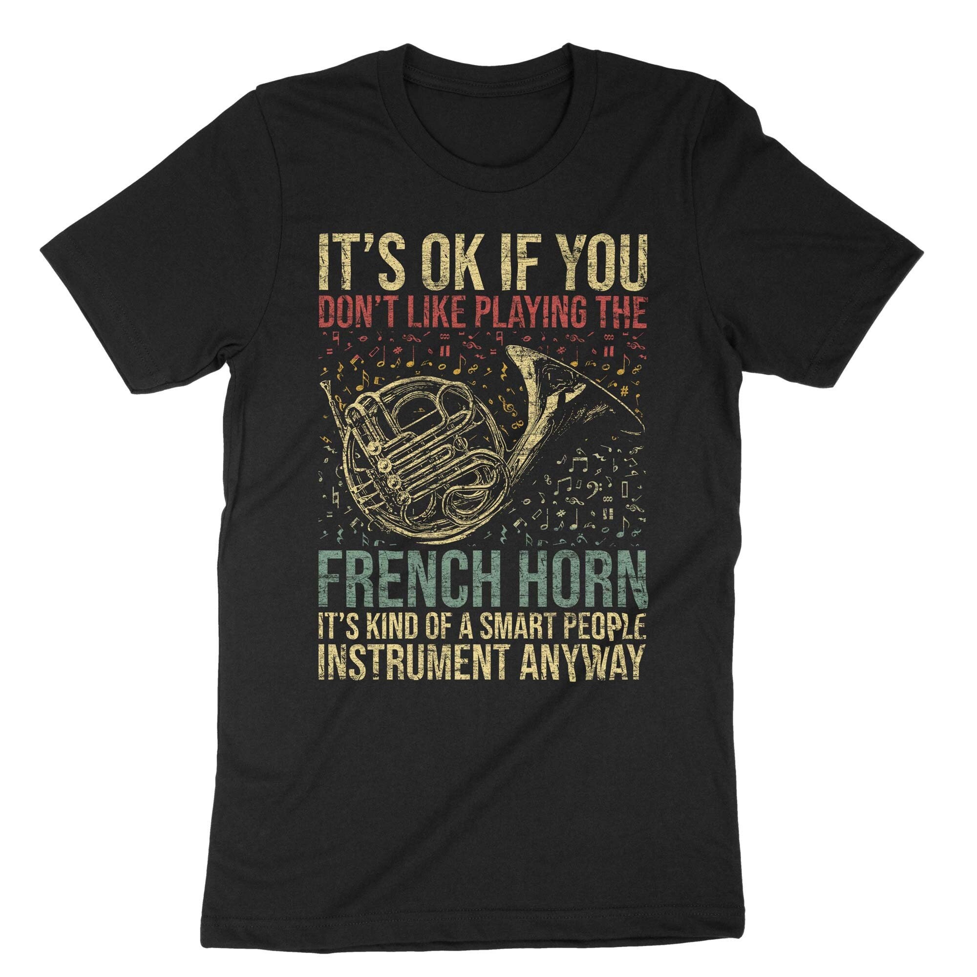 French Horn T-Shirt - Funny French Horn Player Smart French Horn T-Shirt - Funny French Horn Player Smart
