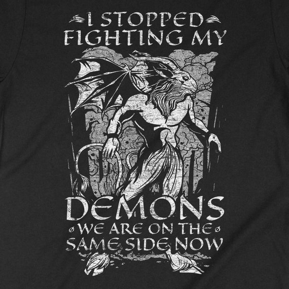 I Stopped Fighting My Demons Shirt, Funny Demons Shirt, Gothic