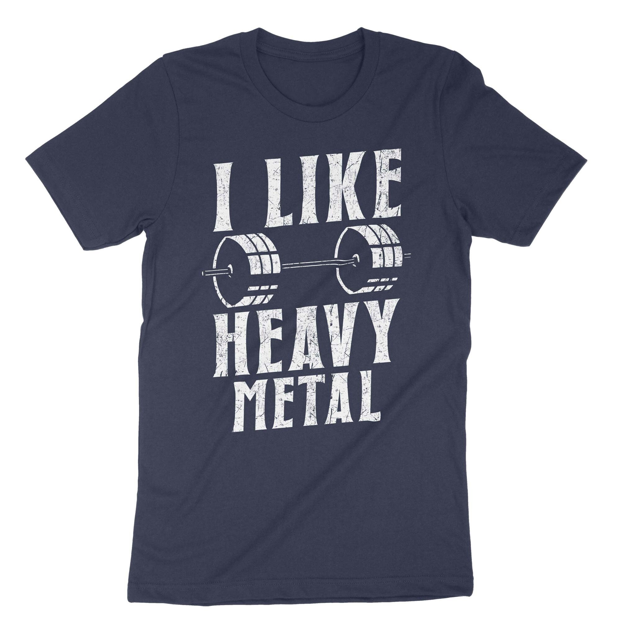 Gym I Like Heavy Metal Weightlifting T-Shirt Funny -  Portugal