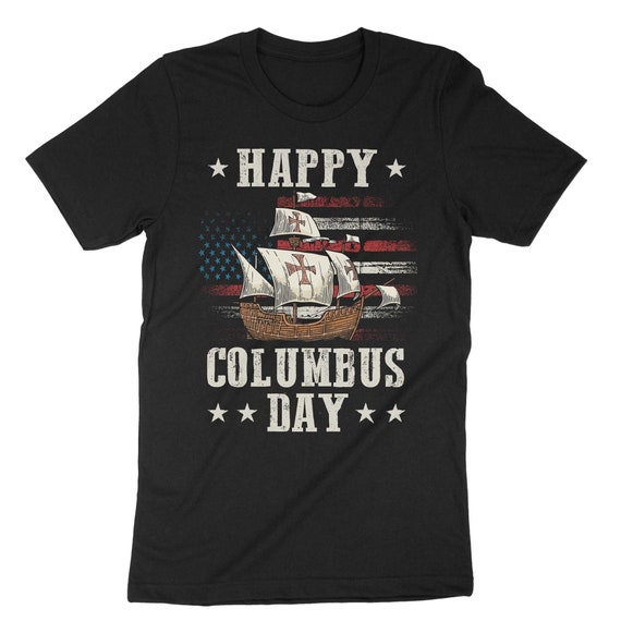 Happy Columbus Day, Columbus Day Shirt, Gift For Columbus Lovers, American Shirt, Patriots Day, American History Gift, Christopher Columbus