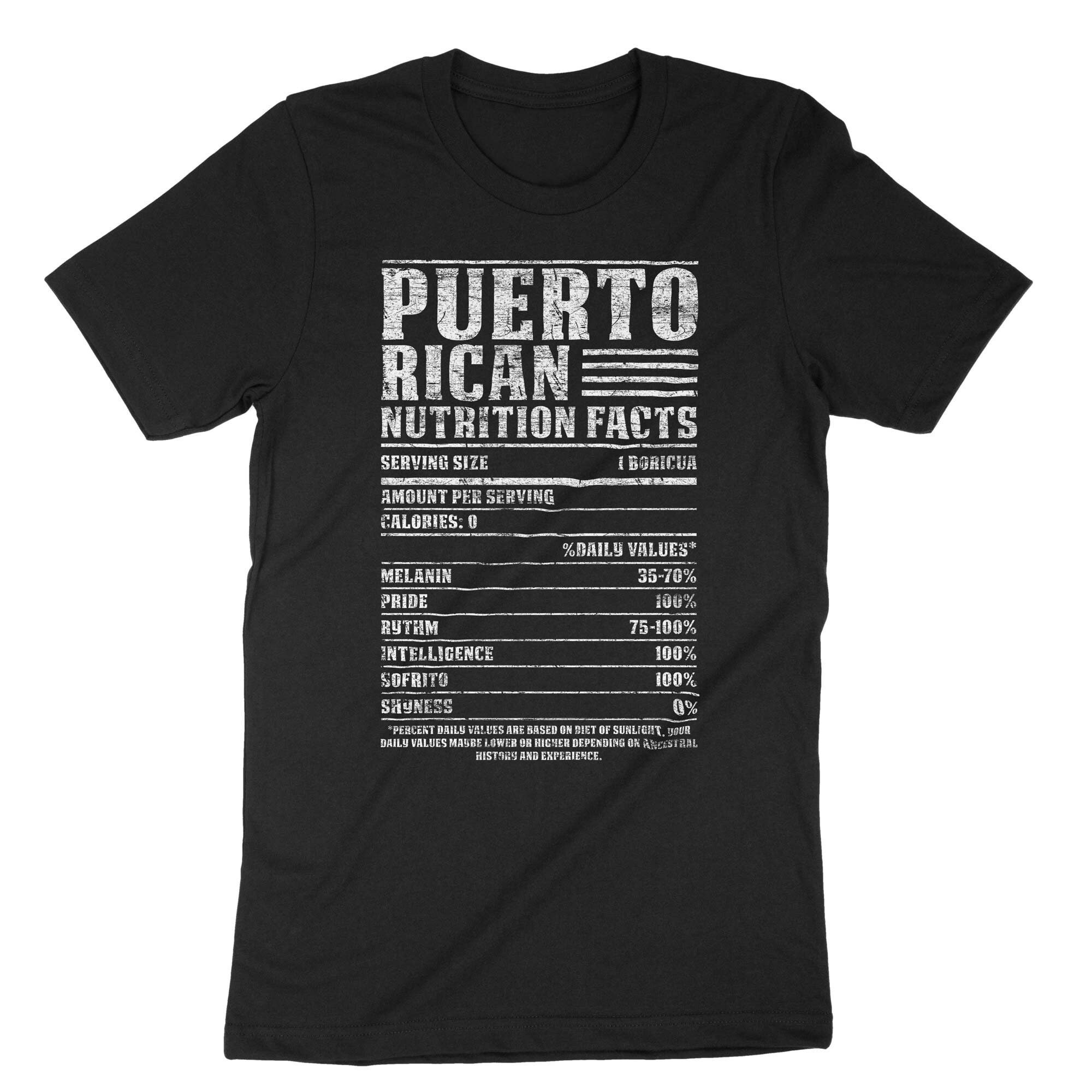 Puerto Rico Tshirt - Nutrition Facts Puerto Rican Shirt Puerto Rico Tshirt - Nutrition Facts Puerto Rican Shirt