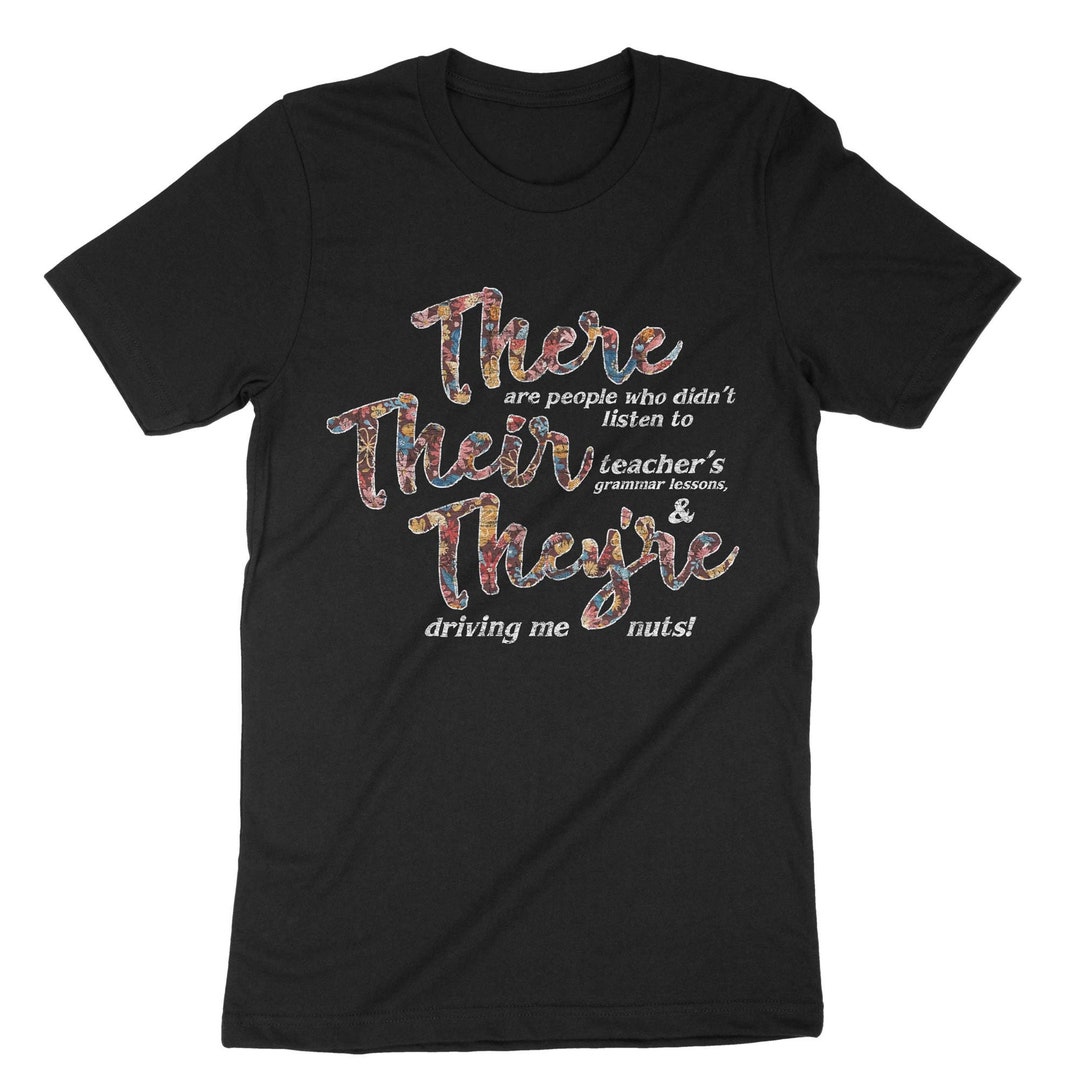 English Grammar Teacher, There Their Theyre Shirt, Grammar Shirt