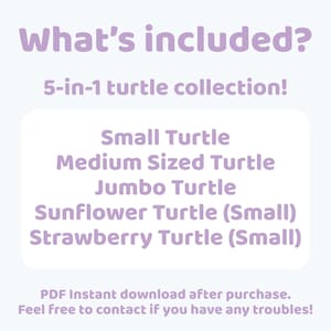 May include: A white graphic with the text "What's included?" and "5-in-1 turtle collection!" followed by a list of turtle sizes and types: Small, Medium, Jumbo, Sunflower (Small), and Strawberry (Small).