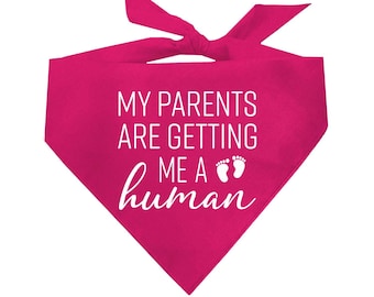 My Parents Are Getting Me A Human Pregnancy Announcement Triangle Dog Bandana
