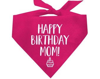 Happy Birthday Mom! Triangle Dog Bandana