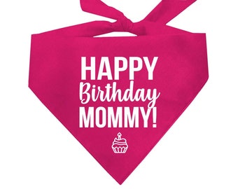 Happy Birthday Mommy! Triangle Dog Bandana