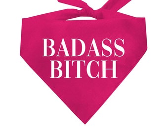 Badass Bitch Fun & Funny Dog Bandana (Assorted Colors Available)