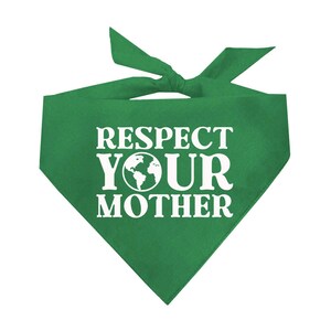 Respect Your Mother Earth Triangle Dog Bandana