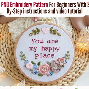 PDF, PNG-mönster - Kärlekscitat Blombroderi - Du är min lyckliga plats - Steg för steg-instruktioner för nybörjare med YouTube-handledning