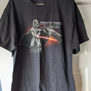 Vintage Anakin Darth Vader Revenge of the Sith Shirt Anakin Skywalker Shirt Darth Vader Tee Who&#39;s Your Daddy Star Wars Revenge of Sith Tee