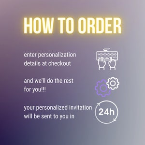 May include: How to order graphic with instructions: enter personalization details at checkout, and we'll do the rest for you. Your personalized invitation will be sent to you in 24 hours.