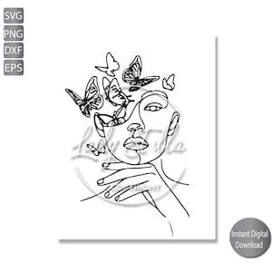 May include: A black and white line art illustration of a woman's face with butterflies. The image includes the text "Instant Digital Download" and file type options: SVG, PNG, DXF, and EPS.