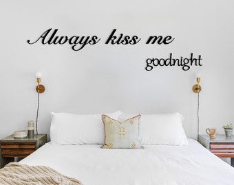 Always Kiss Me Goodnight Metal Wall Art - Bedroom Decor
