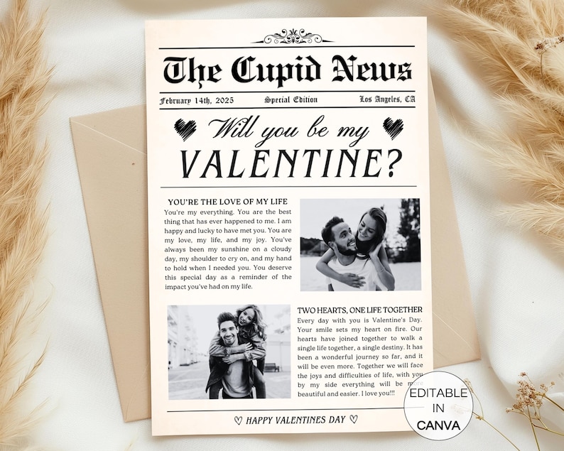 May include: A black and white newspaper-style card with the headline "The Cupid News" and the text "Will you be my VALENTINE?"  The card features a photo of a couple and the text "You're the love of my life" and "Two hearts, one life together".