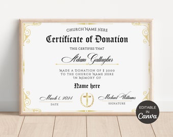 May include: A certificate of donation with a gold border and a cross design. The text reads "Church Name Here Certificate of Donation This certifies that Adam Gallagher made a donation of $2000 to the Church Name Here in memory of Name here March 1, 2024 Date Michael Williams Signature"