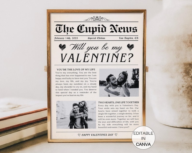 May include: A printable Valentine's Day card with a newspaper design. The card features a couple's photo and the text "Will you be my Valentine?" with a heart graphic. The card also includes the text "You're the love of my life" and "Two hearts, one life together".