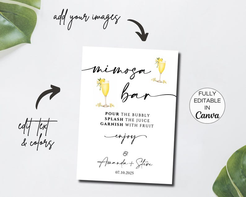 May include: A printable sign for a mimosa bar with a yellow and white watercolor illustration of a mimosa glass. The sign says "Mimosa Bar" and includes instructions to "Pour the bubbly, splash the juice, garnish with fruit, enjoy". The sign also includes the text "Amanda + Steve" and the date "07.10.2025".