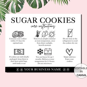 Puede incluir: Un cartel imprimible en blanco y negro con el texto "SUGAR COOKIES care instructions" e iconos para el almacenamiento, la congelación y el consumo. El cartel también incluye el texto "YOUR BUSINESS NAME" y "EDITABLE IN CANVA".