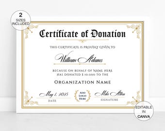 May include: A white certificate with gold and black text and decorative borders. The certificate reads "Certificate of Donation" and includes fields for a name, date, and signature. The text "2 Sizes Included" and "Editable in Canva" are also present.
