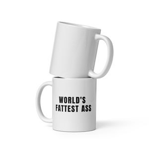 World&#39;s fattest ass mug