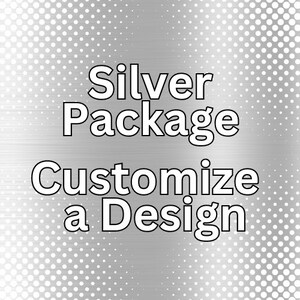 May include: Silver Package Customize a Design. A silver background with a white polka dot pattern and the text "Silver Package Customize a Design" in white.
