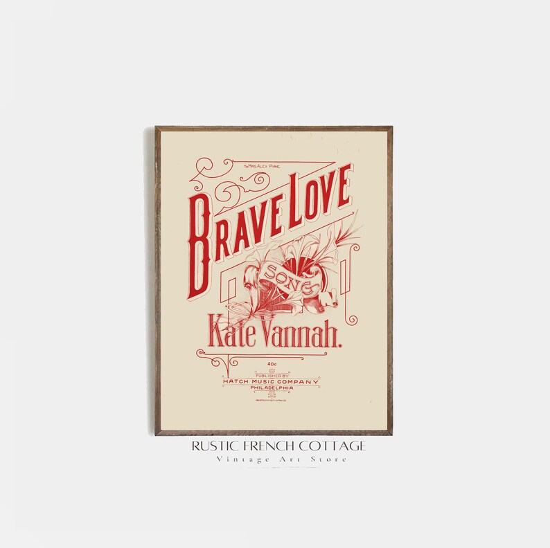 May include: Vintage sheet music cover with a red and white design. The title is "Brave Love" and the composer is "Kate Vannah". The cover features a floral design and the words "Song" in a decorative font.