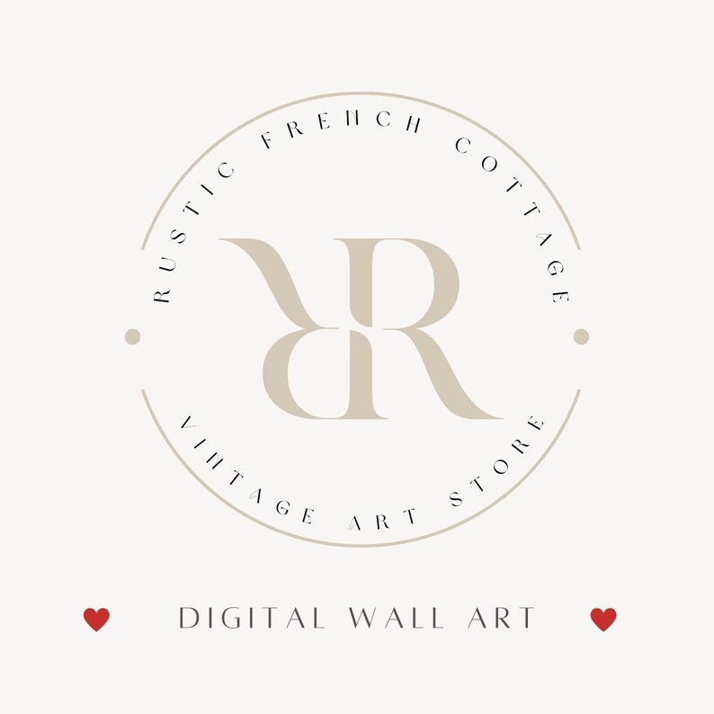 May include: A beige logo with the text "RUSTIC FRENCH COTTAGE VINTAGE ART STORE" in a circular design. The logo features the letters "RR" in a stylized font. Below the logo is the text "DIGITAL WALL ART" with a red heart on each side.