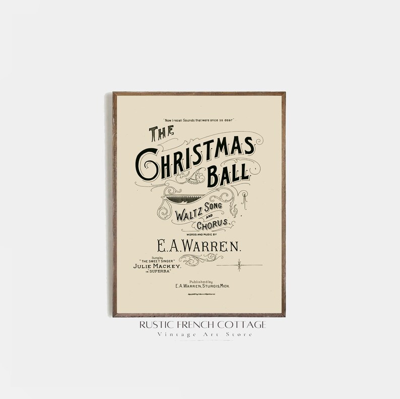 May include: Vintage printable sheet music for a Christmas waltz song and chorus titled "The Christmas Ball" by E.A. Warren. The sheet music is printed in black ink on a cream background.