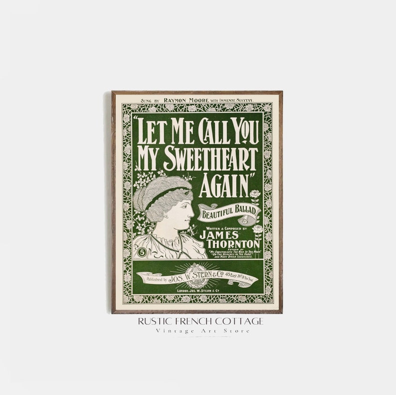 May include: A vintage sheet music cover with a green background and white text. The title is "Let Me Call You My Sweetheart Again." The cover features a woman with a hat and a floral design. The text "Beautiful Ballad" is also included, along with the composer's name, "James Thornton."