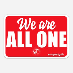 We Are All One 3 &quot;x 5&quot; Autoaufkleber