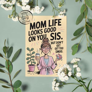 Carte de fête des mères hilarante pour ma soeur : la vie de maman vous va bien - imprimable en téléchargement numérique