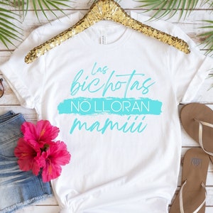 Las Bichotas No Lloran Mamiii | Karol G | Latina Shirt | Reggaeton Lyrics Shirt | Bichota | Karol G Shirt