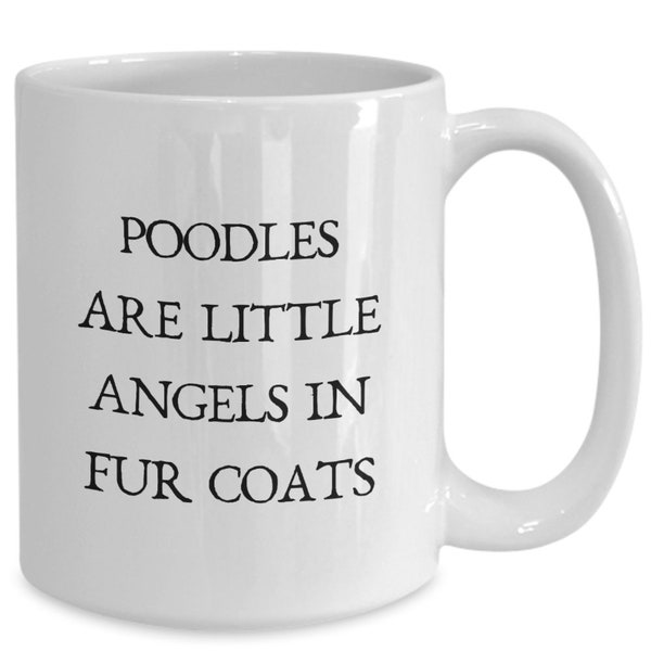 Poodle Coffee Mug, Poodles Gift, Poodle Lover Gifts, Dog Breed Mugs, Angel Dogs Mom Dad, Puppy Owner, Angels in Fur Coats, New Pup Cup