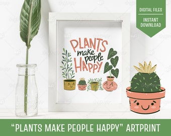 Plant Lover Art Print, Plants Make People Happy, Cute Funny Plants, Digital Download, Plant Lovers, Botanical Wall Art Decor, Cartoon Art