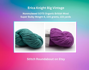 Organic Super Bulky Yarn Weight 6 - Erika Knight Big Vintage | 14 Ply Nonmulesed British Wool | Bright Purple or Pine Green | 100 G, 133 Yds