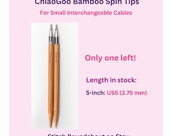 Spin Tips For a Small ChiaoGoo Bamboo Interchangeable Needle Set | ONE LEFT - Size US 5 for a 5 Inch Set