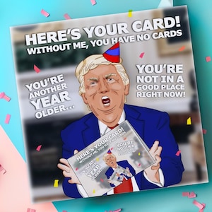 You Don't Have the Cards - Trump Geburtstagskarte, lustige Donald Trump Karte, hohes Alter, Trump, Starmer, Farage, Karten für Papa, Mama, 30, 40, 50, 60