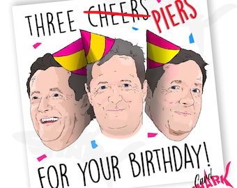 Three Piers Birthday Card, Piers Morgan Funny 30th, 40th, 50th, Funny Birthday Cards, Pun Birthday Card, for Him, Politics, For Him
