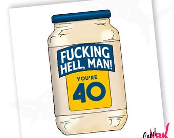 F-ing Hell Man 40th Card, Funny 40th Birthday Card, 40th, Mayonnaise, Food Pun, Vegan Birthday, Happy 40th for her, for him, Dad, Mum